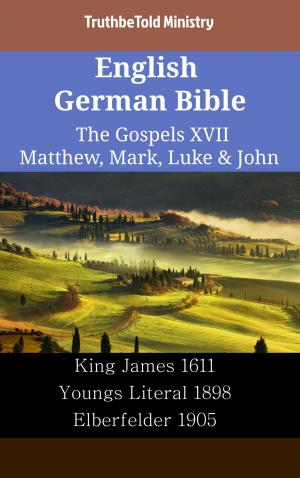 Cover of the book English German Bible - The Gospels XVII - Matthew, Mark, Luke & John by Roland Bermann