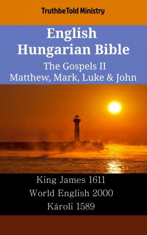 Book cover of English Hungarian Bible - The Gospels II - Matthew, Mark, Luke & John