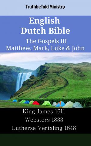 bigCover of the book English Dutch Bible - The Gospels III - Matthew, Mark, Luke & John by 