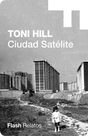 Cover of the book Ciudad satélite (Flash Relatos) by Henry James