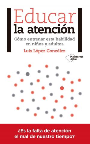 Cover of the book Educar la atención by Gerald Hüther