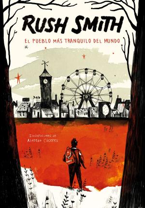 Cover of the book El pueblo más tranquilo del mundo by Francine J.C.