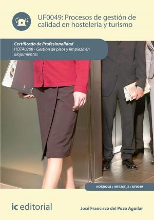 Cover of the book Procesos de gestión de calidad en hostelería y turismo. HOTA0208 by Amador Ordoñez Puime, Rubén Alonso Crespo, Tecnología e Investigación S.L. Asesoramiento