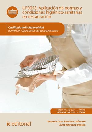 Cover of the book Aplicación de normas y condiciones higiénico-sanitarias en restauración. HOTR0109 by Pedro Bueno Márquez