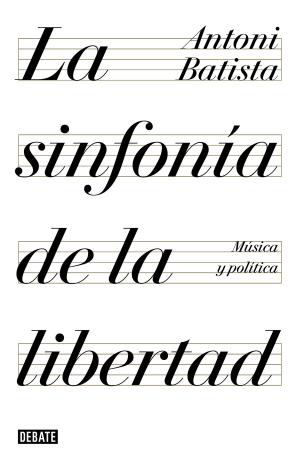 Cover of the book La sinfonía de la libertad by Varios Autores