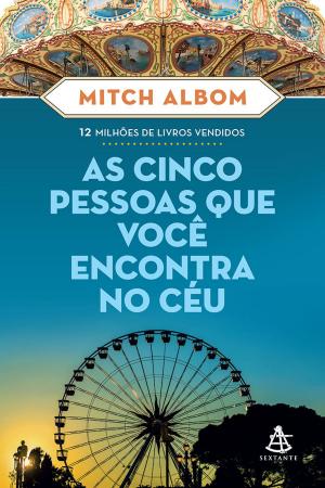 Cover of the book As cinco pessoas que você encontra no céu by Christian Barbosa, Gustavo Cerbasi