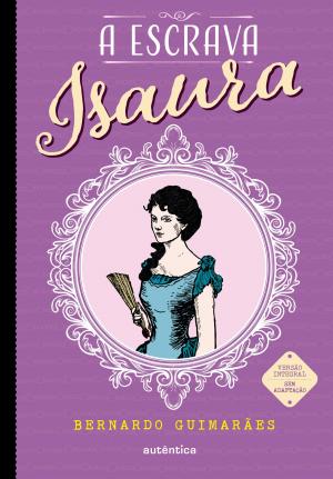 Cover of the book A escrava Isaura by Mariângela Haddad