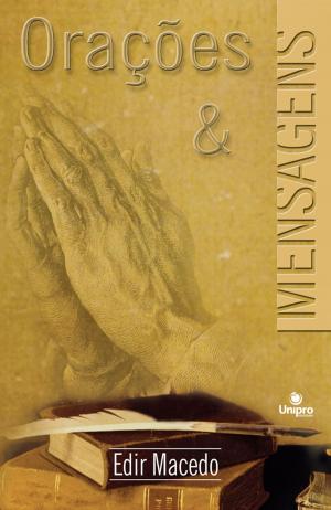 Cover of the book Orações e Mensagens by Rogério Formigoni, Rafael Nicolaevsky Pinheiro, Demetrio Koch