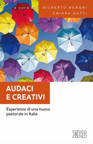Cover of the book Audaci e creativi by Melanie Hoover