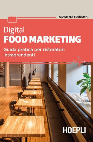 Cover of the book Digital food marketing by Ettore Castiglioni