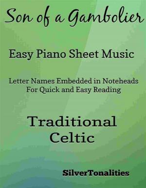 Cover of the book Son of a Gambolier Easy Piano Sheet Music by SilverTonalities, Traditional Celtic