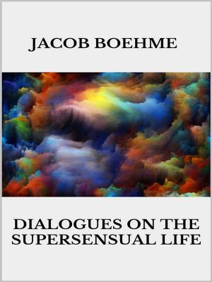 Cover of the book Dialogues on the Supersensual Life by SONIA SALERNO