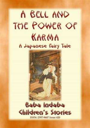 Cover of the book A BELL AND THE POWER OF KARMA - A Japanese Fairy Tale by Terry Hayward