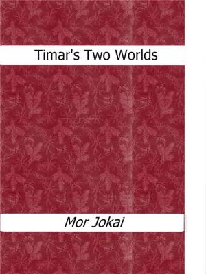 Cover of the book Timar?s Two Worlds by H.P. Lovecraft