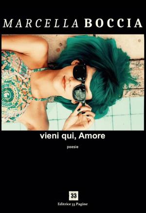 Cover of the book Vieni qui amore by Blanca Luz Pulido
