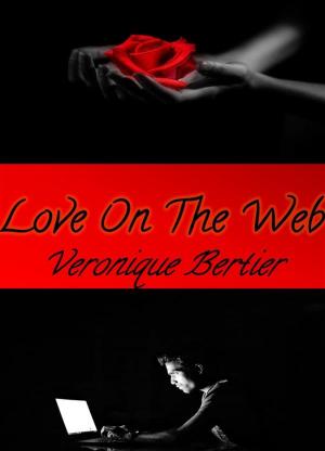 Cover of the book Love On The Web by Robert William Saul Harvey