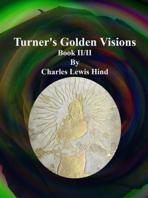 Book cover of Turner's Golden Visions: Book II/II