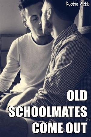 Cover of the book Old Schoolmates Come Out by Madeleine Lakewood