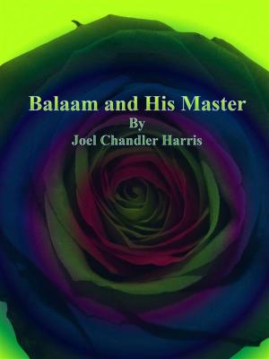 Cover of the book Balaam and His Master by Gianfranco Sherwood, Deana Posru