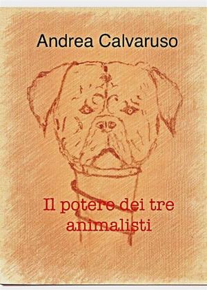Cover of the book Il potere dei tre animalisti by Devon Ashley