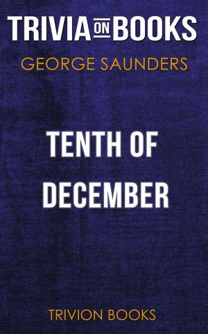Cover of Tenth of December by George Saunders (Trivia-On-Books)