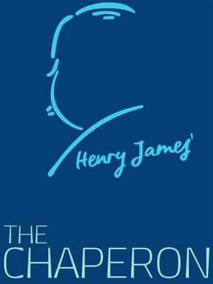 Cover of the book The Chaperon by Henry James