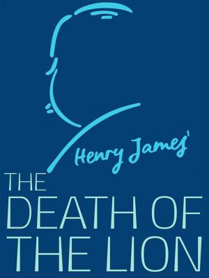 Cover of the book The Death of the Lion by Henry James