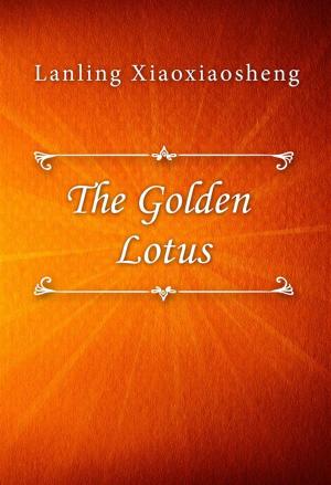 Cover of the book The Golden Lotus by Hulbert Footner