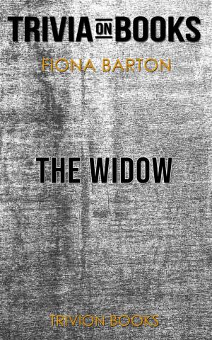 Cover of The Widow by Fiona Barton (Trivia-On-Books)