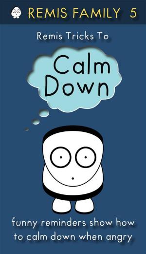 Cover of the book Remis Tricks To Calm Down by Remis Family