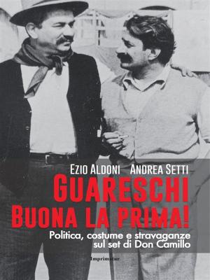 Cover of the book Guareschi, buona la prima! by Giuseppe Romeo, Alessandro Meluzzi