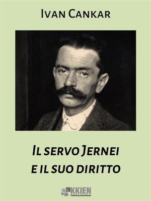 Cover of the book Il servo Jernei e il suo diritto by Antonio Fogazzaro