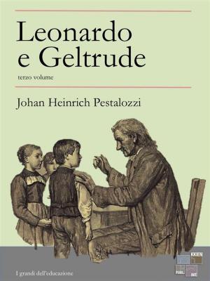 Cover of the book Leonardo e Geltrude - terzo volume by Immanuel Kant