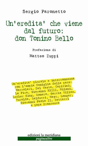 Cover of the book Un'eredità che viene dal futuro: don Tonino Bello by Daniela Fedi