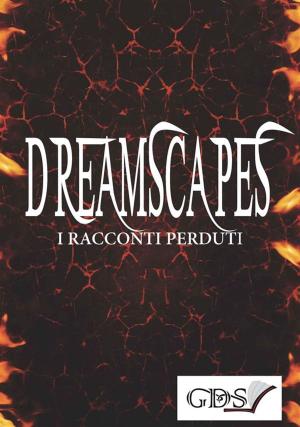 Book cover of Dreamscapes - I racconti perduti