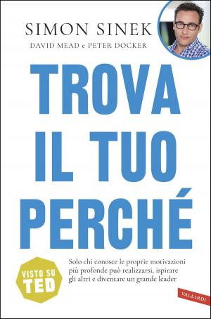 Cover of the book Trova il tuo perché by Mandy Hackland