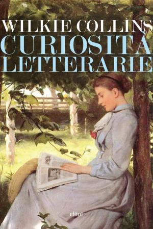 Cover of the book Curiosità letterarie by James A. Patrick