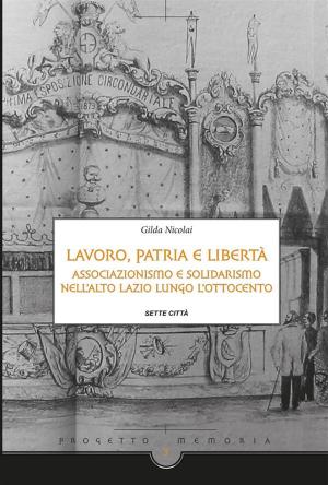 Cover of the book Lavoro, Patria e libertà. by Giampaolo Salice