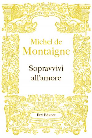 Cover of the book Sopravvivi all'amore by Elido Fazi