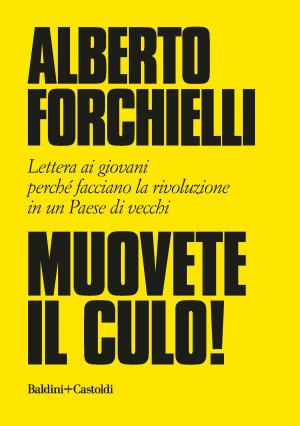 Cover of the book Muovete il culo! by Sebastiano Vassalli