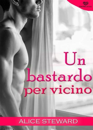 Book cover of Un bastardo per vicino (Darklove)