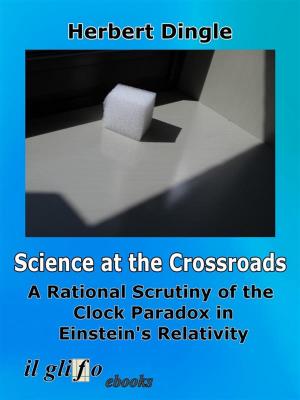 Cover of the book Science at the Crossroads by Immanuel Kant, Carlo Lazzerini