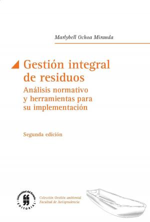 Cover of the book Gestión integral de residuos by María Liliana Ortega Martínez