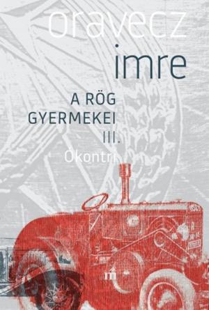 Book cover of Ókontri. A rög gyermekei III.