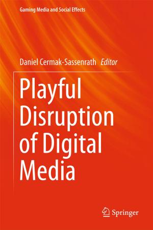 Cover of the book Playful Disruption of Digital Media by Muhammad Summair Raza, Usman Qamar