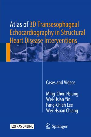 Cover of the book Atlas of 3D Transesophageal Echocardiography in Structural Heart Disease Interventions by Anpalagan Alagan, Yuhua Xu