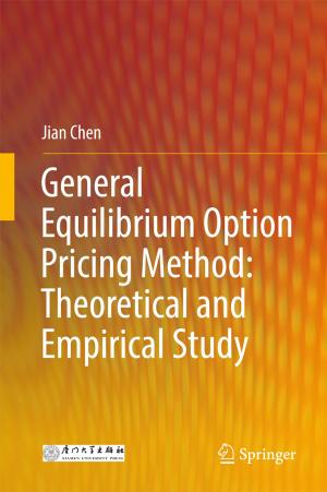 Cover of the book General Equilibrium Option Pricing Method: Theoretical and Empirical Study by Santosh Kumar, Sanjay Kumar Singh, Rishav Singh, Amit Kumar Singh