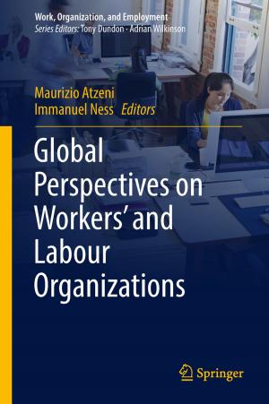 Cover of the book Global Perspectives on Workers' and Labour Organizations by Anandhakumar Chandran