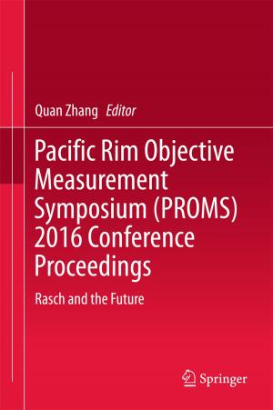 Cover of the book Pacific Rim Objective Measurement Symposium (PROMS) 2016 Conference Proceedings by Koji Kubota