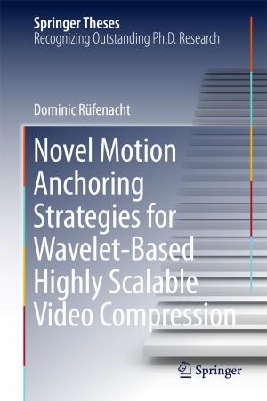 Cover of the book Novel Motion Anchoring Strategies for Wavelet-based Highly Scalable Video Compression by Eric C. K. Cheng